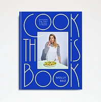 "Cook This Book" Cookbook by Molly Baz