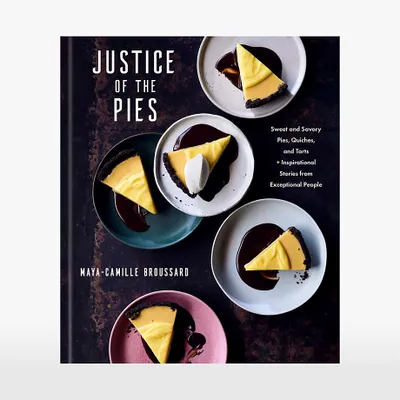 "Justice of the Pies" Cookbook by Maya-Camille Broussard