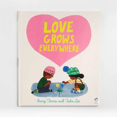Love Grows Everywhere Kids Book by Barry Timms