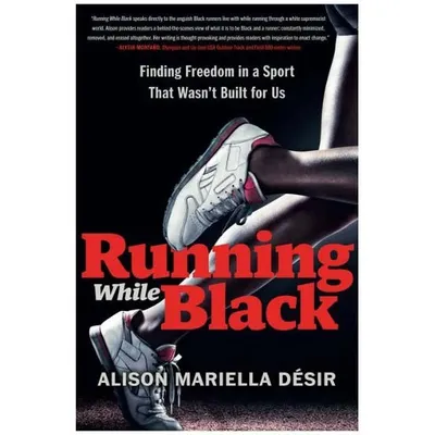 Running While Black: Finding Freedom in a Sport That Wasn't Built For Us