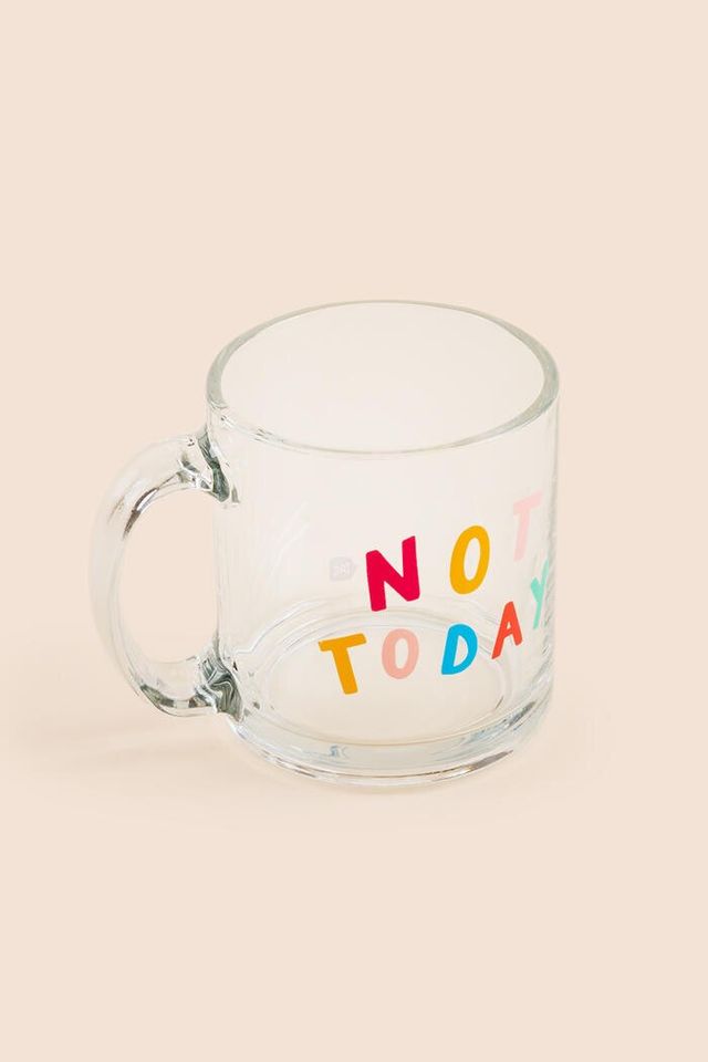 Not Today Glass Mug