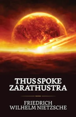 Thus Spoke Zarathustra: A Book for All and None