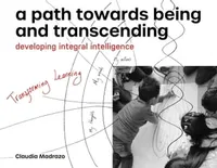 A Path towards Being and Transcending