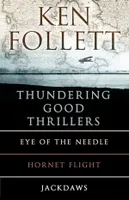 Ken Follett's Thundering Good Thrillers