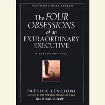 The Four Obsessions of an Extraordinary Executive