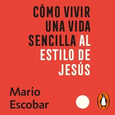 Como vivir una vida sencilla al estilo de Jesús