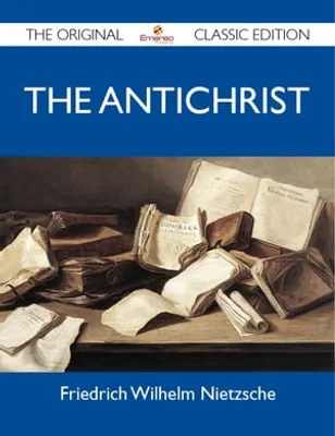 The Antichrist - The Original Classic Edition