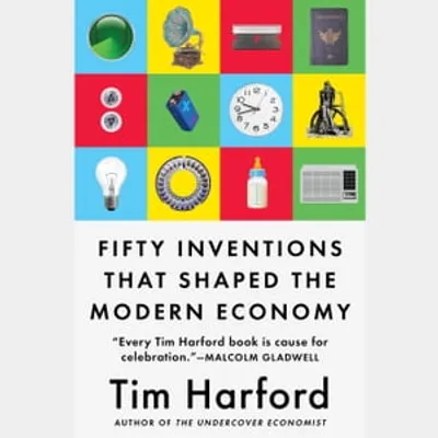 Fifty Inventions That Shaped the Modern Economy