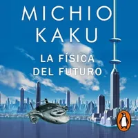 La física del futuro