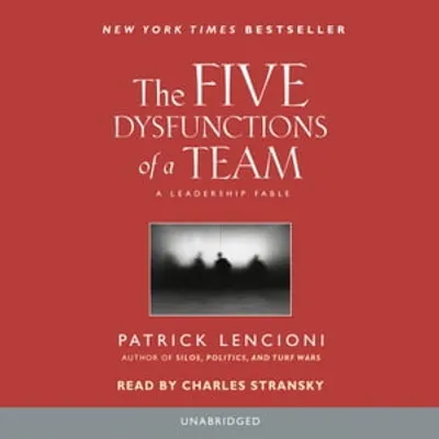 The Five Dysfunctions of a Team