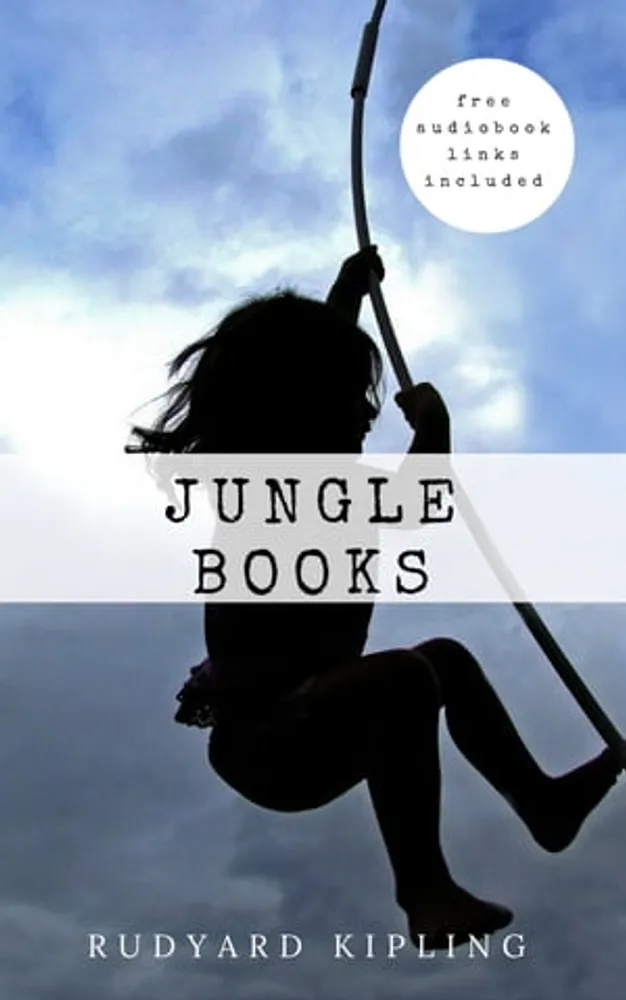 Rudyard Kipling: Jungle Books