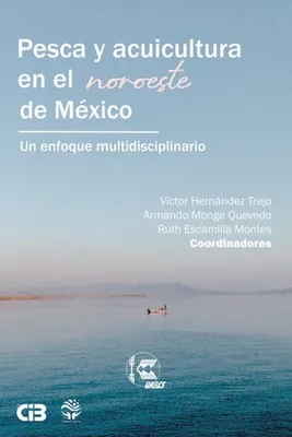 Pesca y acuicultura en el noroeste de México