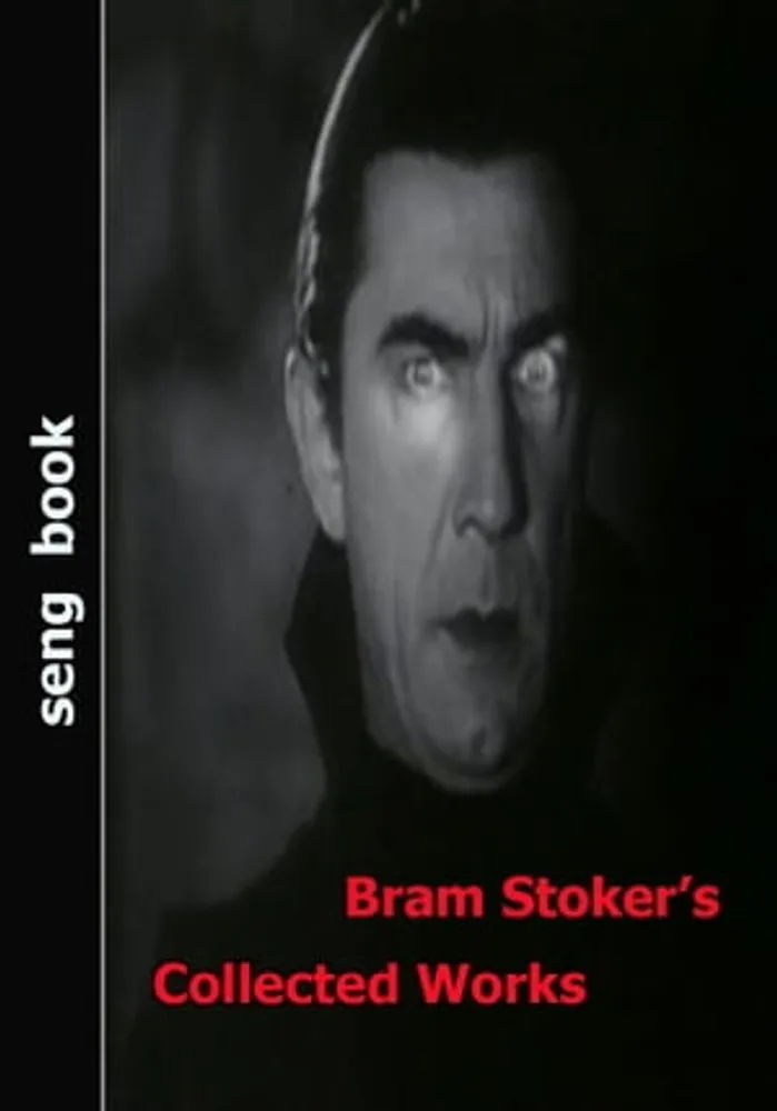 Bram Stoker’s Collected Works