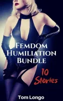 Femdom Humiliation Bundle 10 Stories