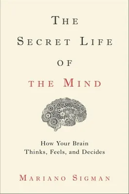 The Secret Life of the Mind