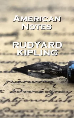 Rudyard Kipling American Notes