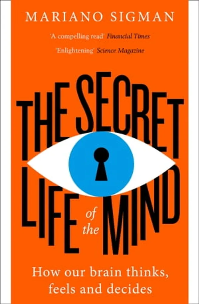 The Secret Life of the Mind: How Our Brain Thinks