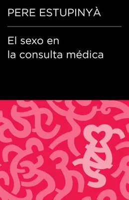 El sexo en la consulta médica (Colección Endebate)
