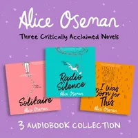 Alice Oseman Audio Collection: Solitaire, Radio Silence, I Was Born for This