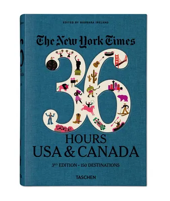 The New York Times 36 Hours, USA & Canada. 3rd Edition