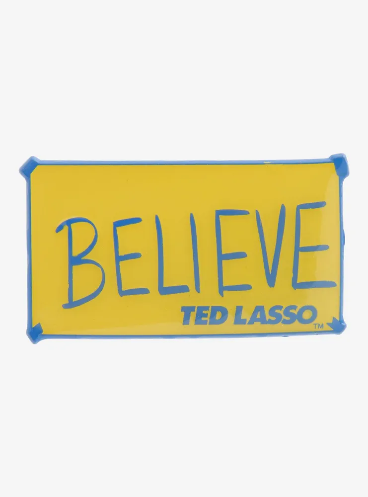 Ted Lasso Believe Sign Enamel Pin