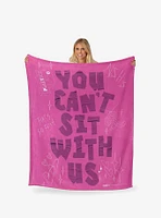 Mean Girls Can't Sit With Us Silk Touch Blanket