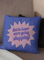 Mean Girls Get In Losers Printed Throw Pillow