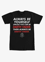 Star Wars Always Be Darth Vader T-Shirt