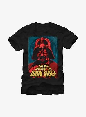 Star Wars Are You Afraid of the Dark Side T-Shirt