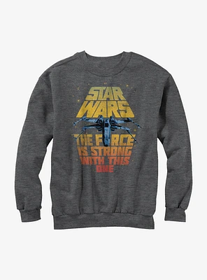 Star Wars X-Wing Force is Strong With This One Sweatshirt