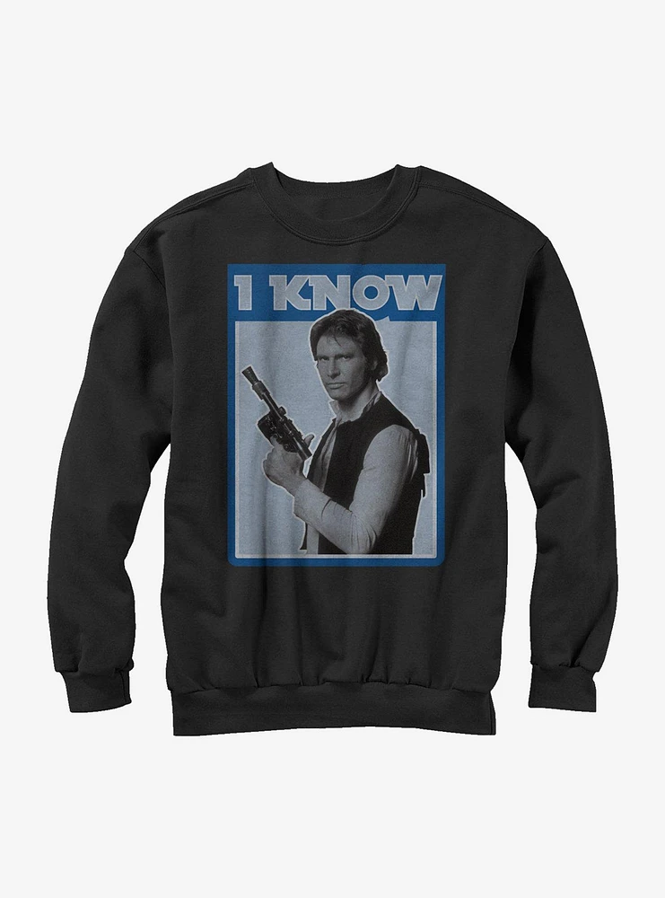 Star Wars Han Solo Quote I Know Girls Sweatshirt