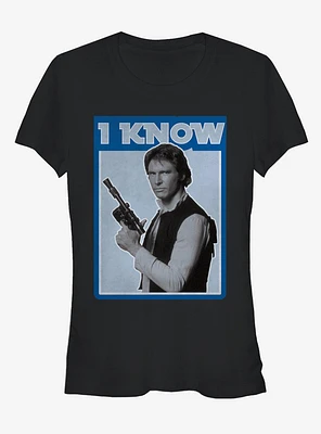 Star Wars Han Solo Quote I Know Girls T-Shirt