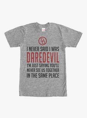 Marvel I Never Said was Daredevil T-Shirt