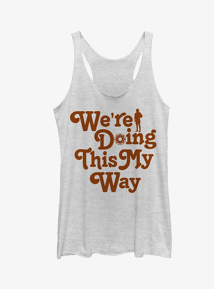 Star Wars My Way Quote Girls Tanks