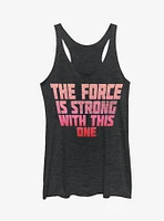 Star Wars Force is Strong With This One Girls Tanks