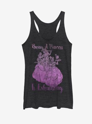 Disney Princess Being a is Exhausting Womens Tank