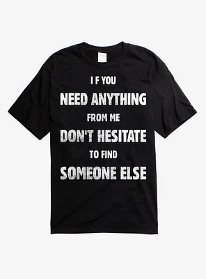 Find Someone Else T-Shirt