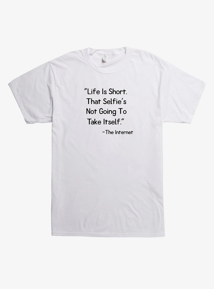 Life Is Short Selfie T-Shirt