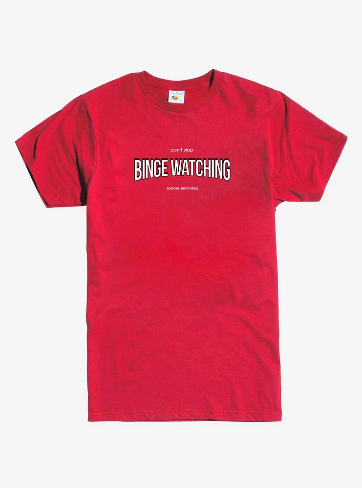 Can't Stop Binge Watching T-Shirt