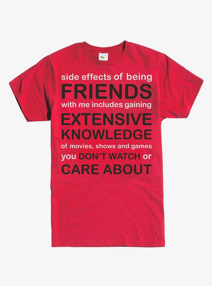 Friends Side Effects T-Shirt