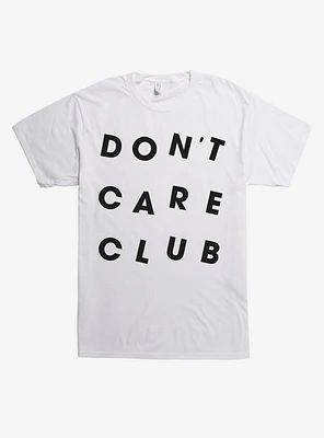 Don’t Care Club T-Shirt