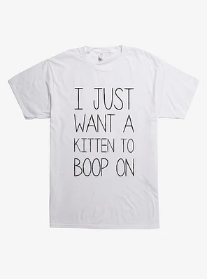 I Just Want A Kitten T-Shirt