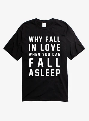 Why Fall Love T-Shirt