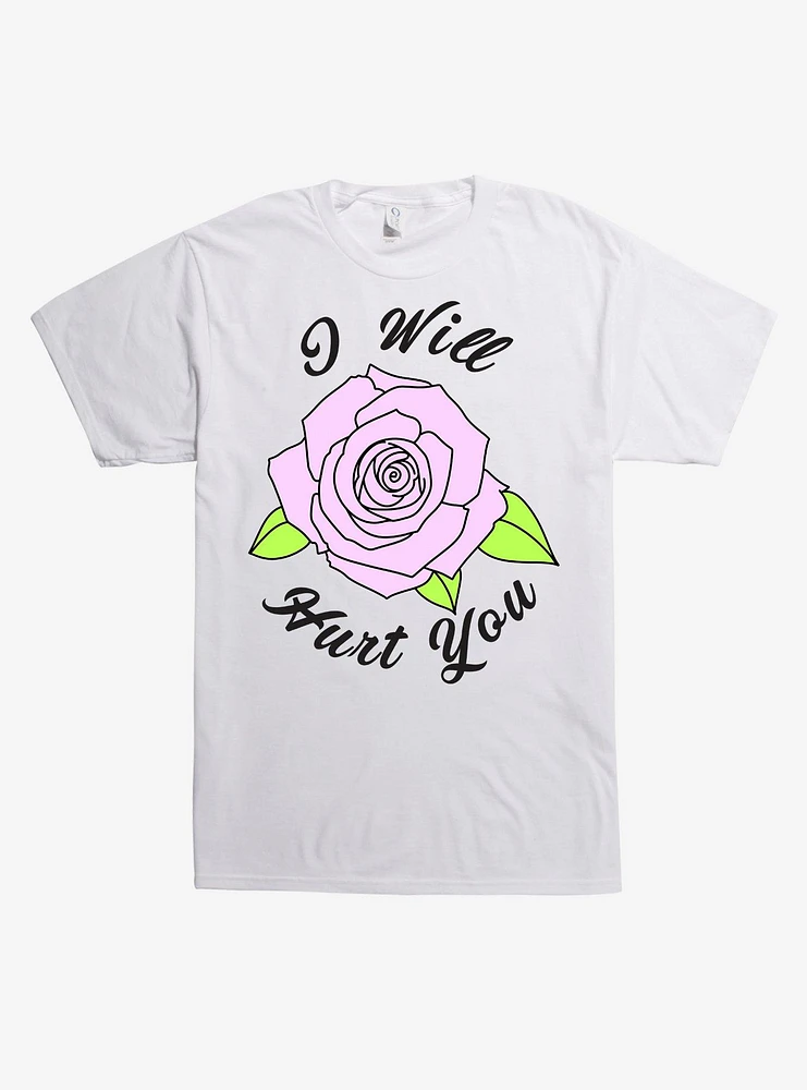 I Will Hurt You Rose T-Shirt