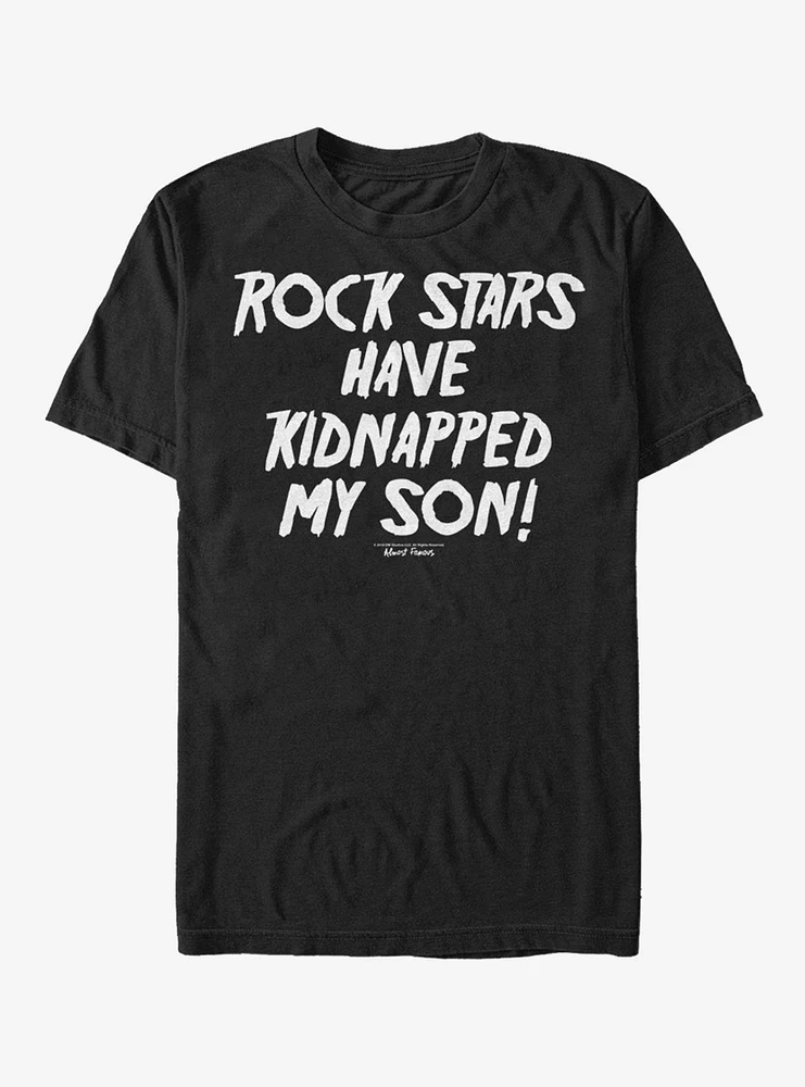 Almost Famous Kidnapped My Son T-Shirt