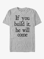 Field of Dreams He Will Come T-Shirt