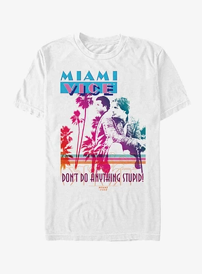 Miami Vice Don't Do Anything Stupid T-Shirt