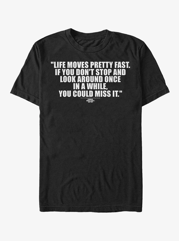 Ferris Bueller's Day Off Life Moves Pretty Fast T-Shirt