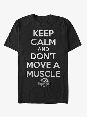 Keep Calm and Don't Move a Muscle T-Shirt