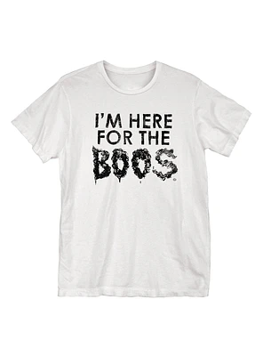 Here For The Boos T-Shirt